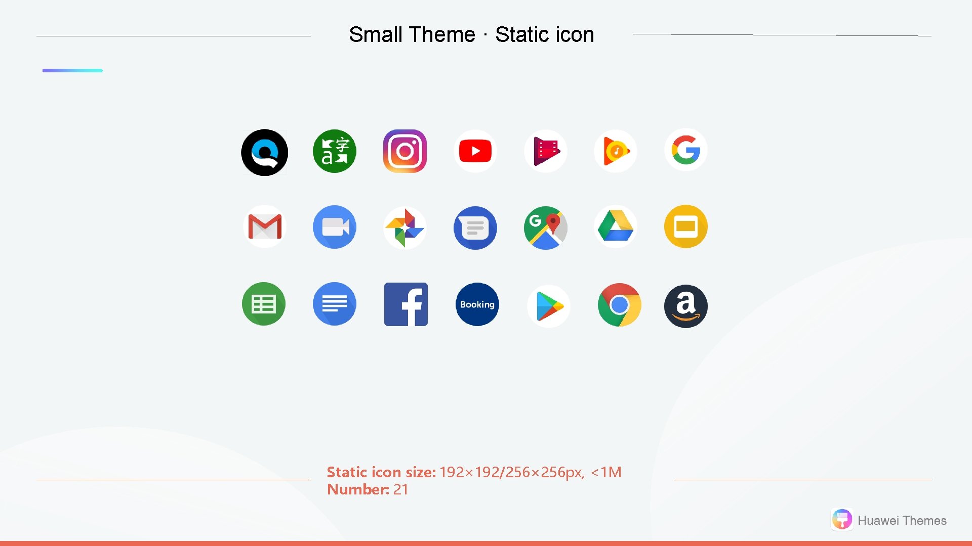 Small Theme · Static icon size: 192× 192/256× 256 px, <1 M Number: 21