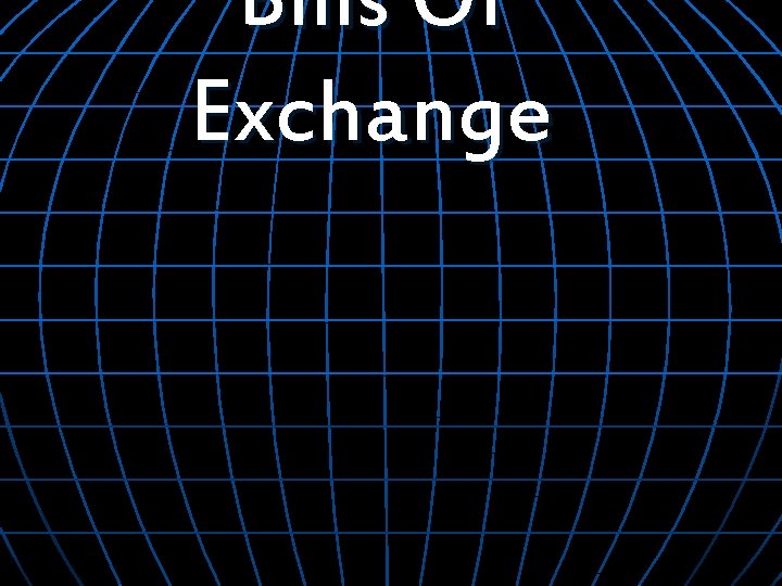 Bills Of Exchange 