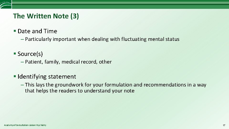 The Written Note (3) § Date and Time – Particularly important when dealing with