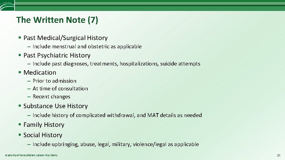 The Written Note (7) § Past Medical/Surgical History – Include menstrual and obstetric as