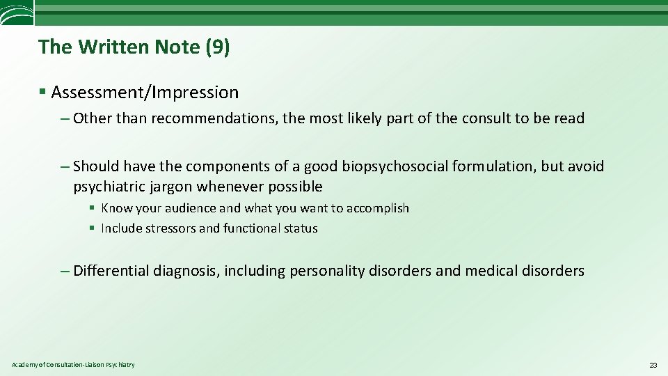 The Written Note (9) § Assessment/Impression – Other than recommendations, the most likely part