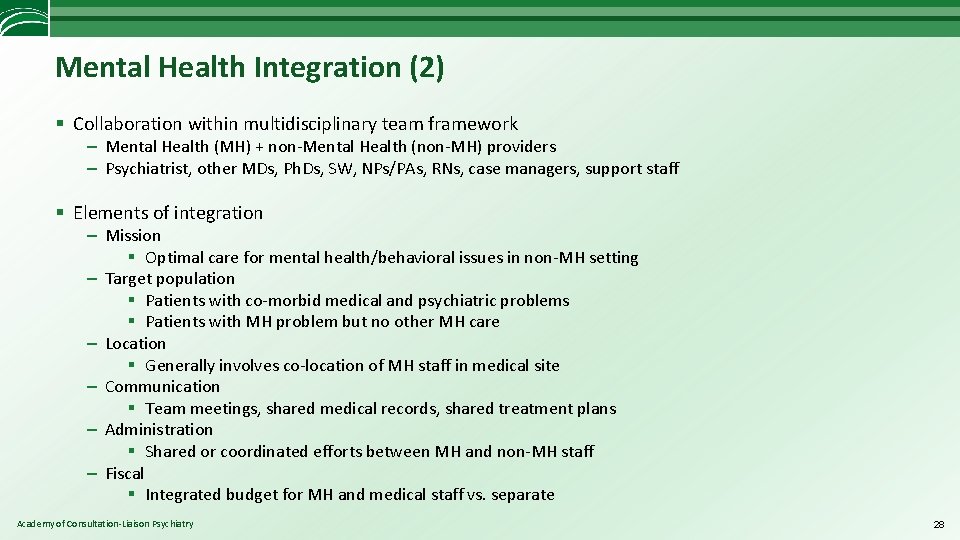 Mental Health Integration (2) § Collaboration within multidisciplinary team framework – Mental Health (MH)