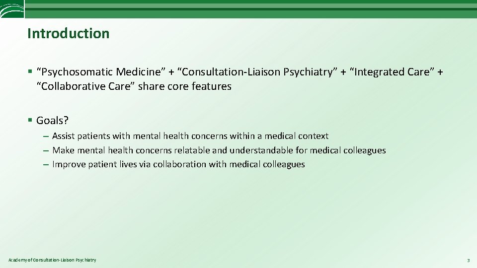 Introduction § “Psychosomatic Medicine” + “Consultation-Liaison Psychiatry” + “Integrated Care” + “Collaborative Care” share