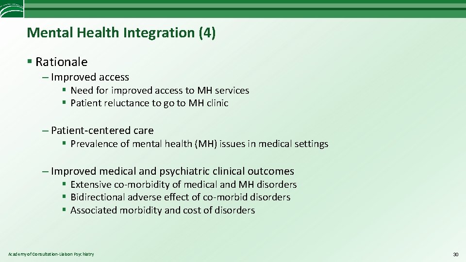 Mental Health Integration (4) § Rationale – Improved access § Need for improved access