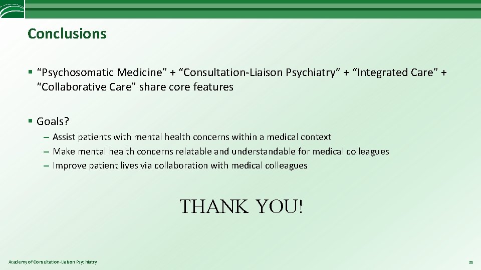 Conclusions § “Psychosomatic Medicine” + “Consultation-Liaison Psychiatry” + “Integrated Care” + “Collaborative Care” share