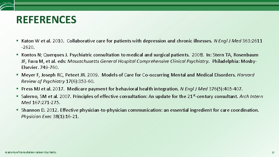 REFERENCES § Katon W et al. 2010. Collaborative care for patients with depression and