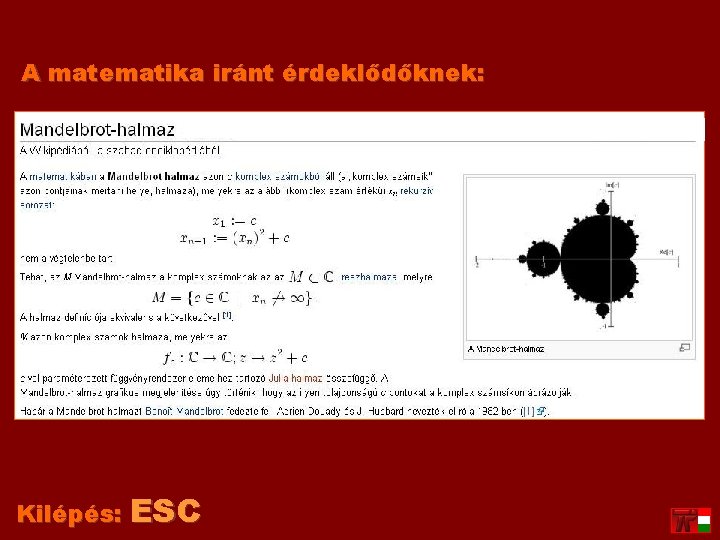 A matematika iránt érdeklődőknek: Kilépés: ESC 