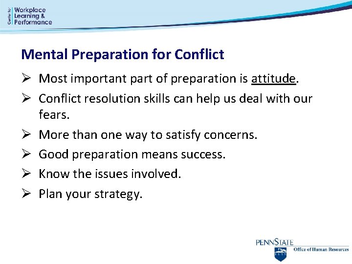 Mental Preparation for Conflict Ø Most important part of preparation is attitude. Ø Conflict Mental Preparation for Conflict Ø Most important part of preparation is attitude. Ø Conflict