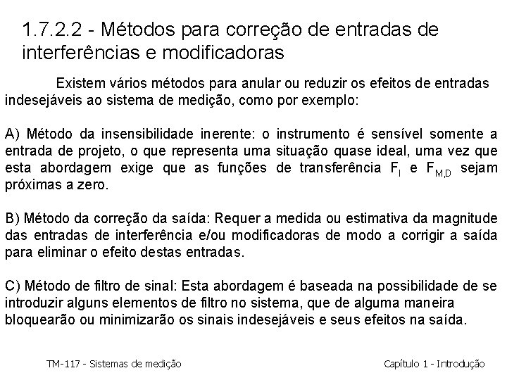 1. 7. 2. 2 - Métodos para correção de entradas de interferências e modificadoras 1. 7. 2. 2 - Métodos para correção de entradas de interferências e modificadoras