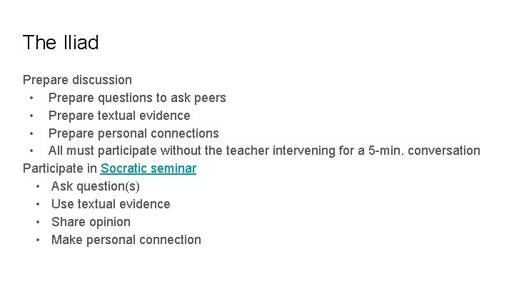 The Iliad Prepare discussion • Prepare questions to ask peers • Prepare textual evidence