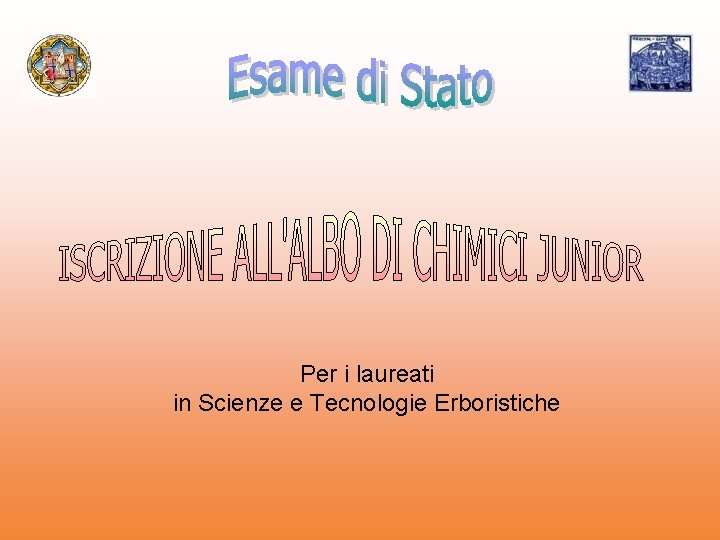 Per i laureati in Scienze e Tecnologie Erboristiche 