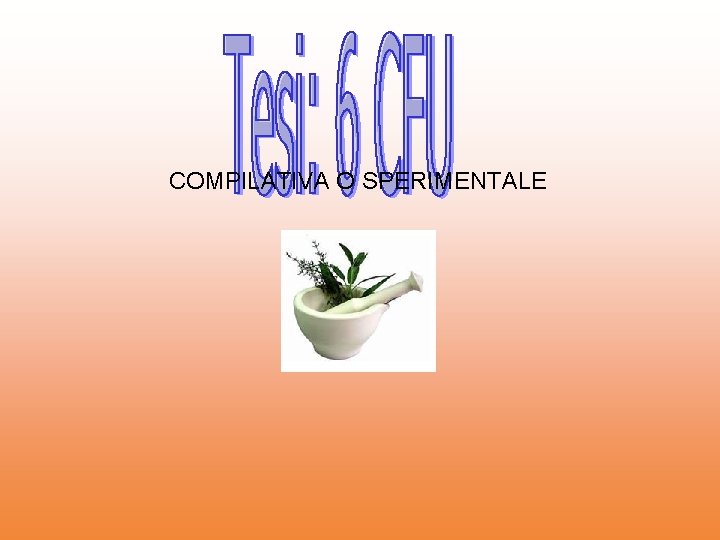 COMPILATIVA O SPERIMENTALE 