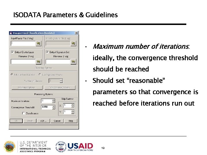 ISODATA Parameters & Guidelines • Maximum number of iterations: ideally, the convergence threshold should ISODATA Parameters & Guidelines • Maximum number of iterations: ideally, the convergence threshold should