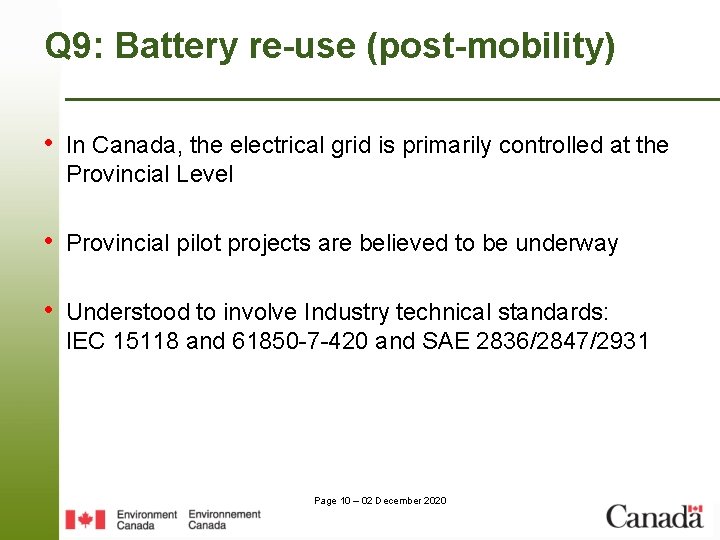 Q 9: Battery re-use (post-mobility) • In Canada, the electrical grid is primarily controlled