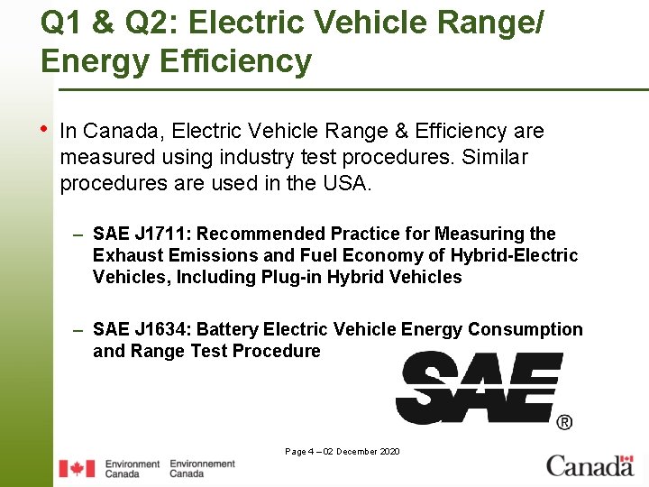 Q 1 & Q 2: Electric Vehicle Range/ Energy Efficiency • In Canada, Electric