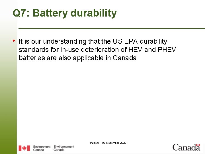 Q 7: Battery durability • It is our understanding that the US EPA durability