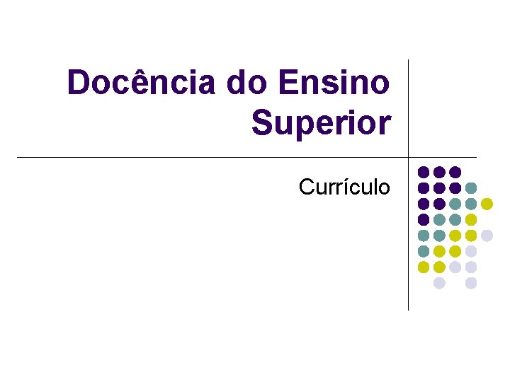 Docência do Ensino Superior Currículo 