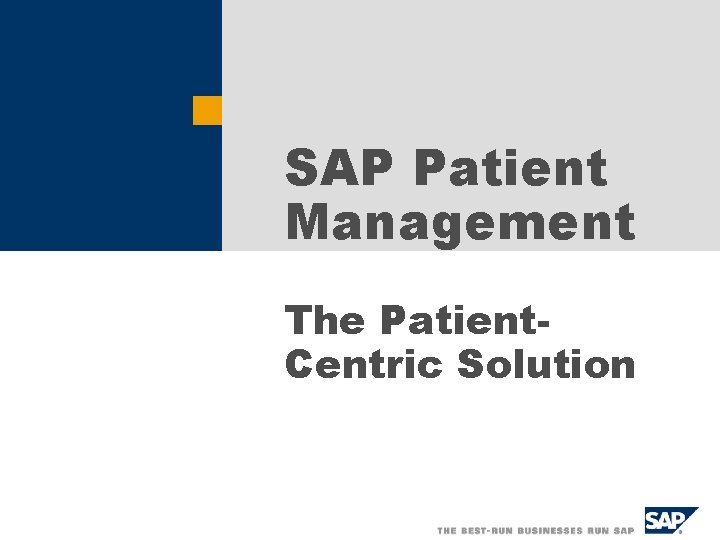 SAP Patient Management The Patient. Centric Solution 