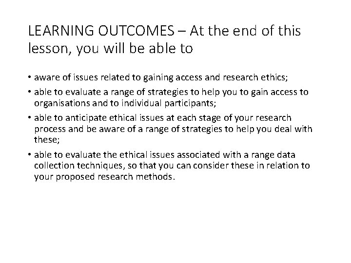 Slide 6. 2 LEARNING OUTCOMES – At the end of this lesson, you will