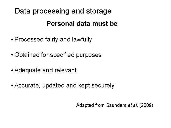 Slide 6. 22 Data processing and storage Personal data must be • Processed fairly