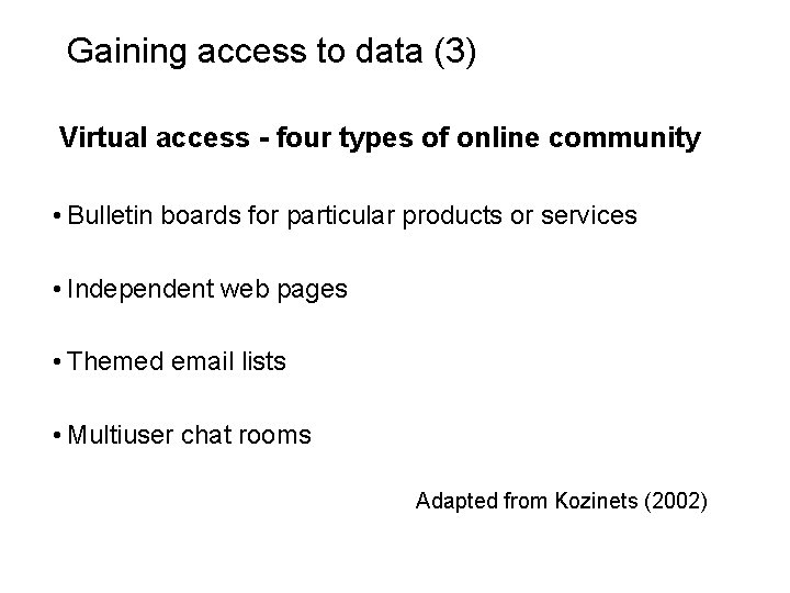 Slide 6. 6 Gaining access to data (3) Virtual access - four types of