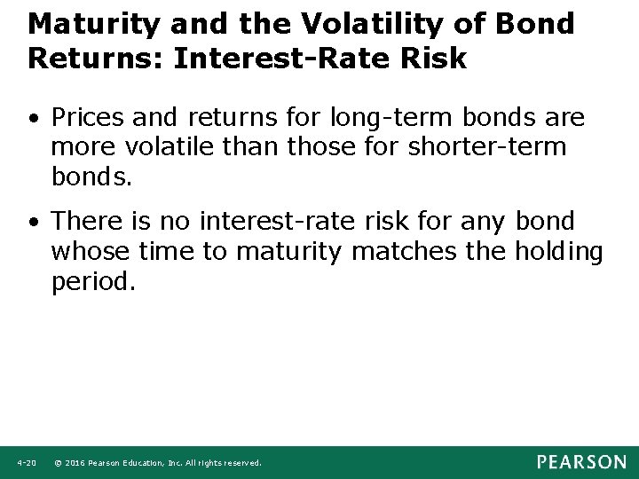 Maturity and the Volatility of Bond Returns: Interest-Rate Risk • Prices and returns for