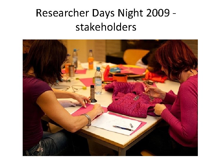 Researcher Days Night 2009 stakeholders 