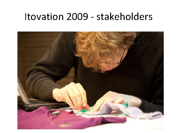 Itovation 2009 - stakeholders 