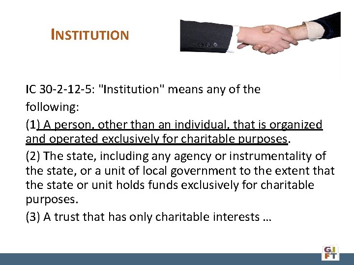 INSTITUTION IC 30 -2 -12 -5: "Institution" means any of the following: (1) A