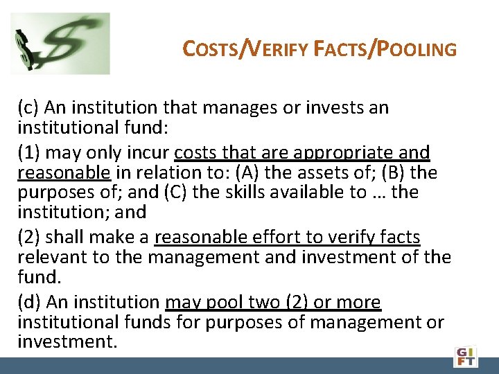 COSTS/VERIFY FACTS/POOLING (c) An institution that manages or invests an institutional fund: (1) may