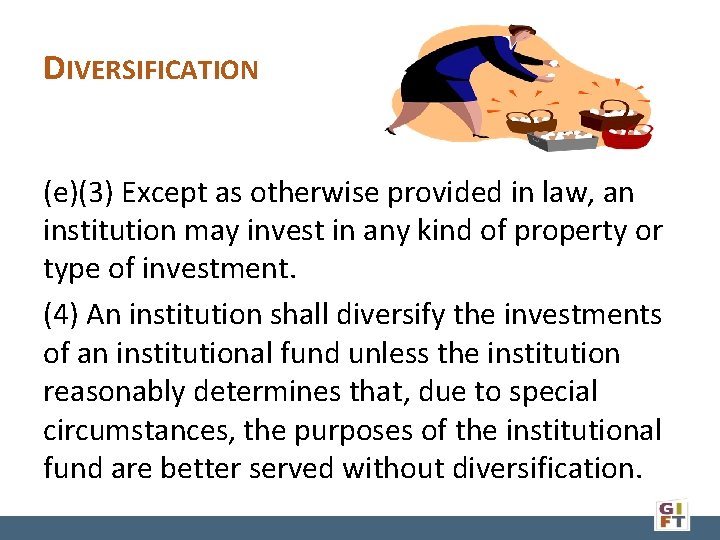 DIVERSIFICATION (e)(3) Except as otherwise provided in law, an institution may invest in any