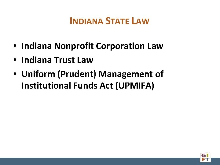 INDIANA STATE LAW • Indiana Nonprofit Corporation Law • Indiana Trust Law • Uniform