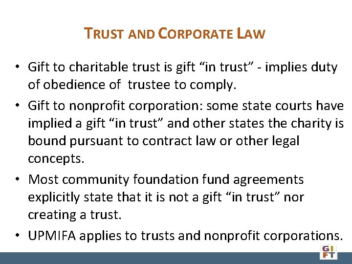 TRUST AND CORPORATE LAW • Gift to charitable trust is gift “in trust” -