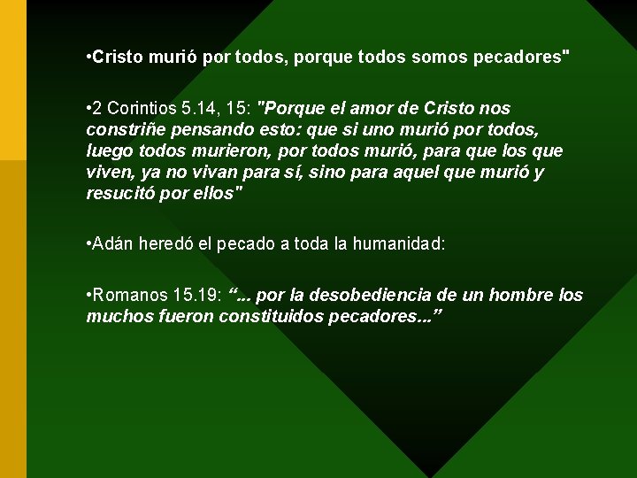  • Cristo murió por todos, porque todos somos pecadores" • 2 Corintios 5.