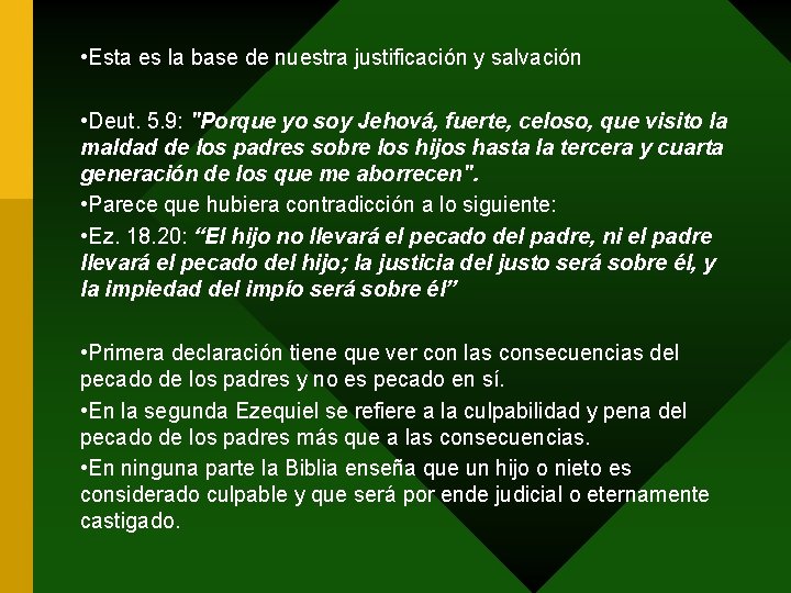  • Esta es la base de nuestra justificación y salvación • Deut. 5.