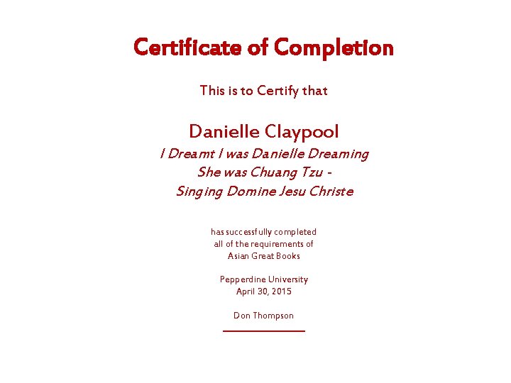Certificate of Completion This is to Certify that Danielle Claypool I Dreamt I was Certificate of Completion This is to Certify that Danielle Claypool I Dreamt I was