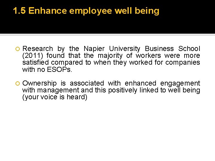 1. 5 Enhance employee well being Research by the Napier University Business School (2011)