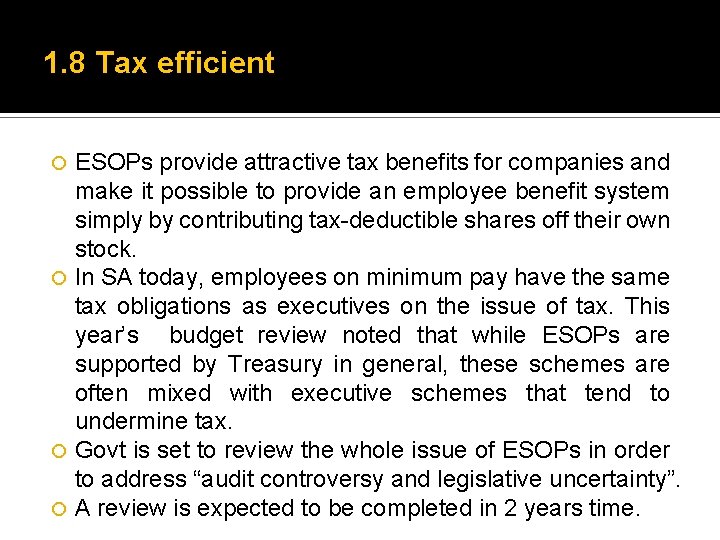 1. 8 Tax efficient ESOPs provide attractive tax benefits for companies and make it