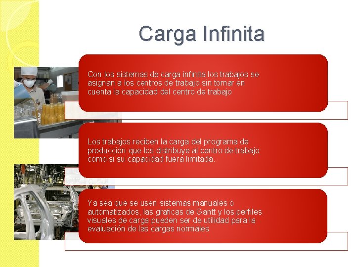 Carga Infinita Con los sistemas de carga infinita los trabajos se asignan a los