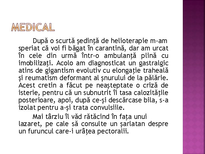 După o scurtă şedinţă de helioterapie m-am speriat că voi fi băgat în carantină, După o scurtă şedinţă de helioterapie m-am speriat că voi fi băgat în carantină,
