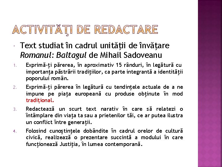 Text studiat în cadrul unităţii de învăţare Romanul: Baltagul de Mihail Sadoveanu 1. Text studiat în cadrul unităţii de învăţare Romanul: Baltagul de Mihail Sadoveanu 1.