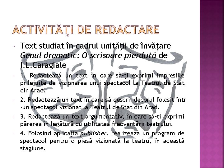 Text studiat în cadrul unităţii de învăţare Genul dramatic: O scrisoare pierdută de Text studiat în cadrul unităţii de învăţare Genul dramatic: O scrisoare pierdută de