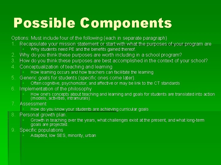 Possible Components Options: Must include four of the following (each in separate paragraph) 1.
