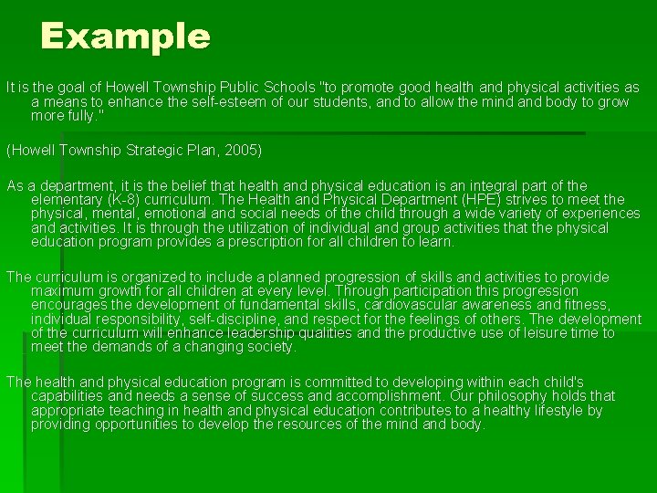 Example It is the goal of Howell Township Public Schools "to promote good health