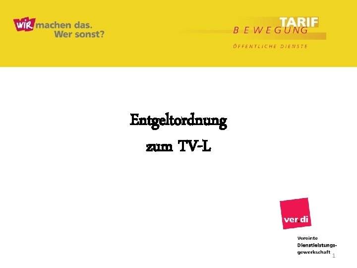 Entgeltordnung zum TV-L 1 