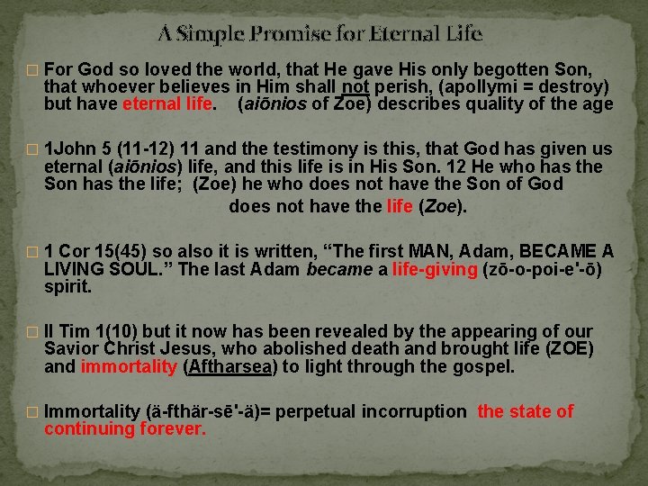  A Simple Promise for Eternal Life � For God so loved the world,