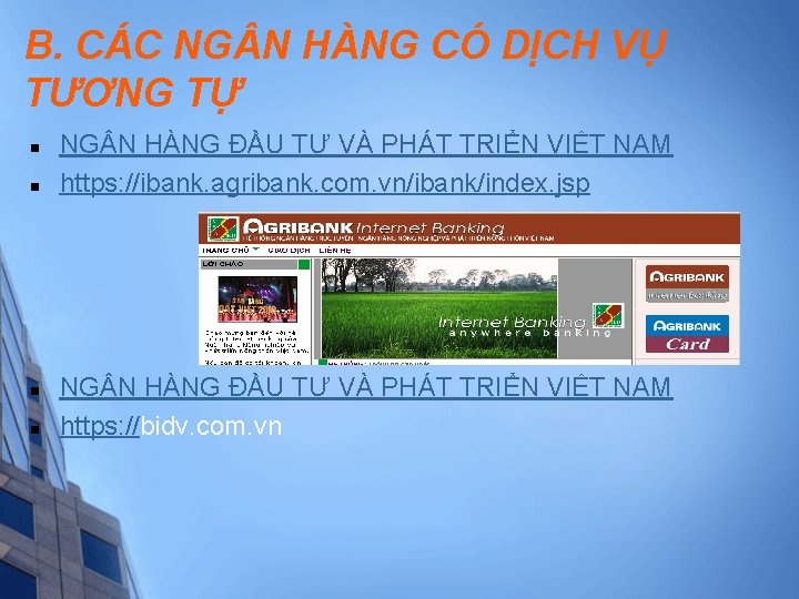 B. CÁC NG N HÀNG CÓ DỊCH VỤ TƯƠNG TỰ n n NG N