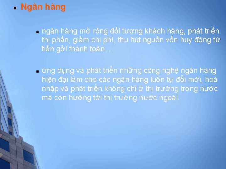 n Ngân hàng n n ngân hàng mở rộng đối tượng khách hàng, phát