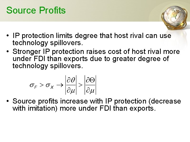 Source Profits • IP protection limits degree that host rival can use technology spillovers.