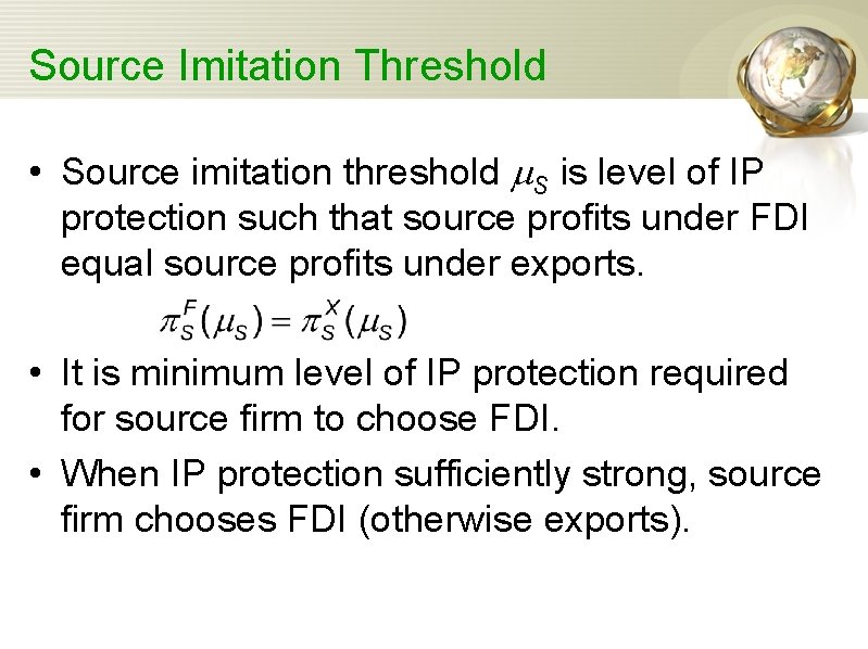 Source Imitation Threshold • Source imitation threshold m. S is level of IP protection